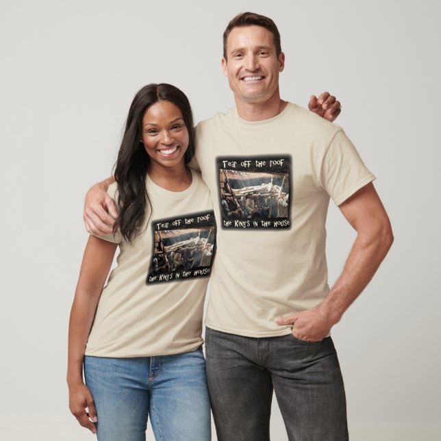 T-shirt Éteins le toit - le roi est dans la maison (Unisexe)