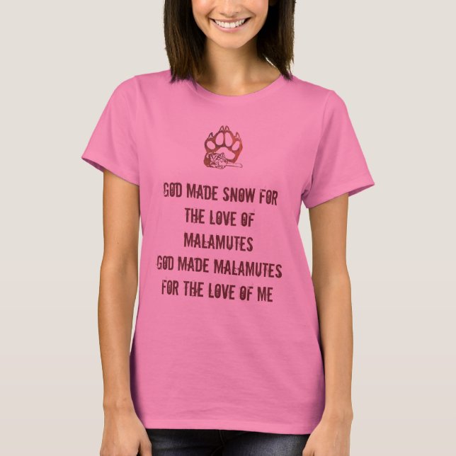 T-shirt étendant l'empreinte de patte de malamute, Dieu a (Devant)