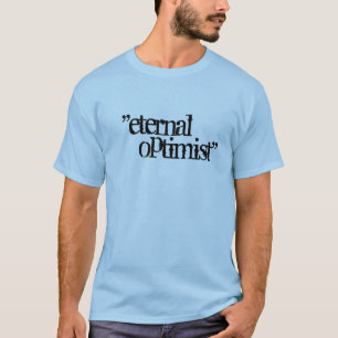 T-shirt "éternel, optimiste "