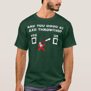 T-shirt Êtes-Vous Bon À Ax Jeter Funny Sarcastique Ax t