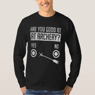 T-shirt Êtes-Vous Bon À L'Archer De Tir À L'Archer