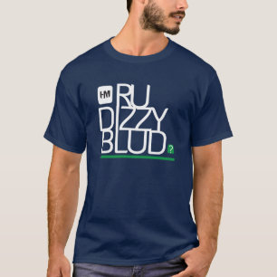 T-shirt êtes vous dizzy le vert de blud pour l'obscurité
