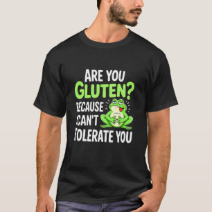 T-shirt êtes Vous Gluten Ne Tolère Pas Vous Intolérant Glu