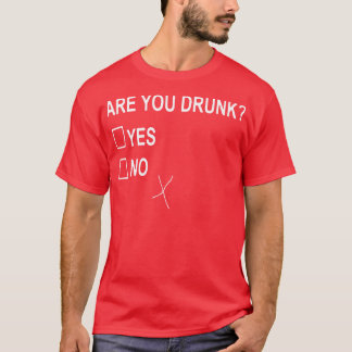 T-shirt Êtes-vous ivre Oui Non Case à cocher Fun de fête