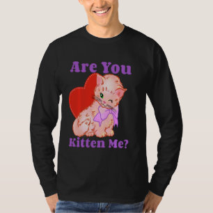 T-shirt Êtes-Vous Kitten Me Juste Meow T Shirt Funny Cat J