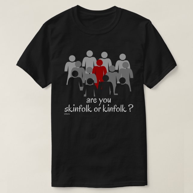 T-SHIRT ETES-VOUS SKINFOLK OU KINFOLK ? (Design devant)