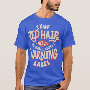 T-shirt Étiquette d'avertissement de cheveux rouges