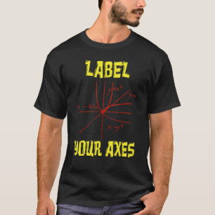 T-shirt Étiquette Votre Axe Math Math Enseignant Math Étud