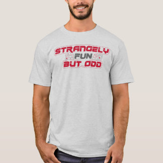 T-shirt Étrangement amusant mais étrange (pour les chemise