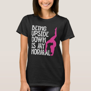T-shirt Être à l'envers est normal Tumbling Cartwheel Tum