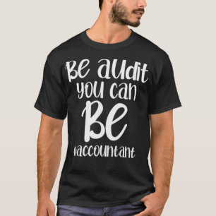 T-shirt Être Audit Vous Pouvez Être Comptable Drôle Taxe D
