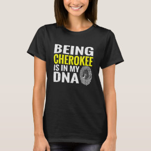 T-shirt Etre Cherokee Est Dans Mon Adn Amérindien