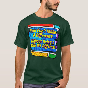 T-shirt Être différent pour faire la différence