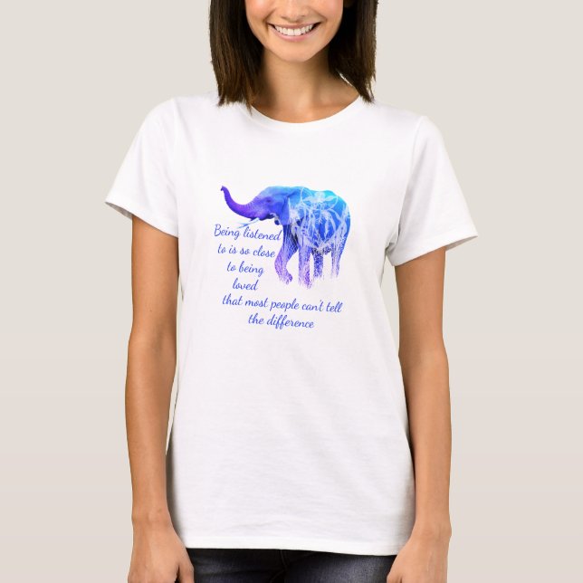 T-shirt Être écouté comme amour éléphant animal (Devant)