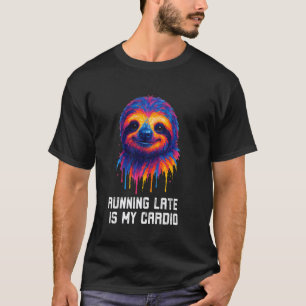 T-shirt Être En Retard Est Mon Cardio Drôle Paresseux Fain