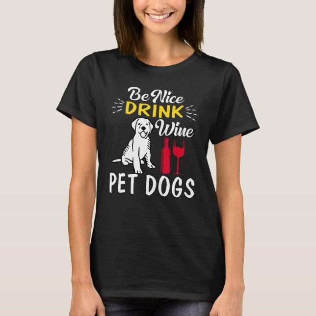 T-shirt être gentil boire du vin chien (Devant)