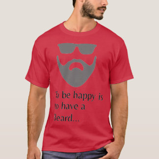 T-shirt Être heureux, c'est avoir une barbe 1
