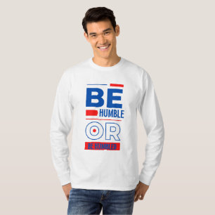 T-shirt Être Humble Ou Être Humble Hommes