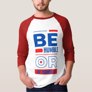 T-shirt Être humble ou être humble Hommes 3/4