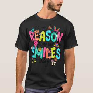 T-shirt Être La Raison Pour Laquelle Quelqu'Un Sourit Aujo