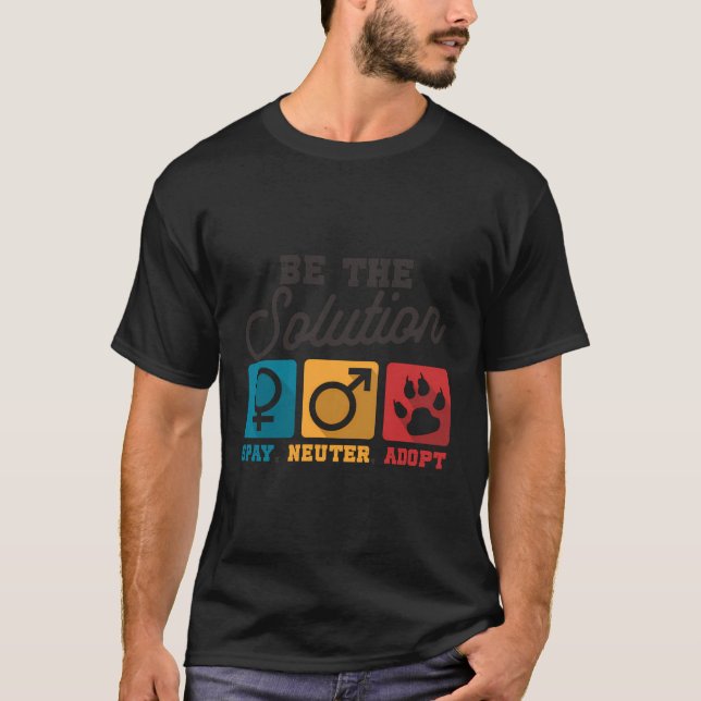 T-shirt Être la solution Spay Neuter Adopter les Amoureux  (Devant)