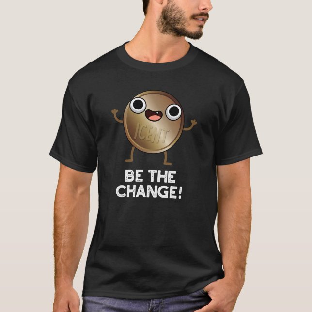 T-shirt Être le changement positif de jeu de pièces de rec (Devant)