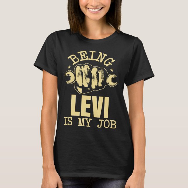 T-shirt Etre Levi, C'Est Mon Travail (Devant)