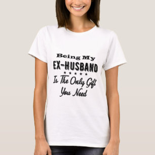T-shirt Être Mon Ex-Mari Est Le Seul Don Dont Vous Avez B