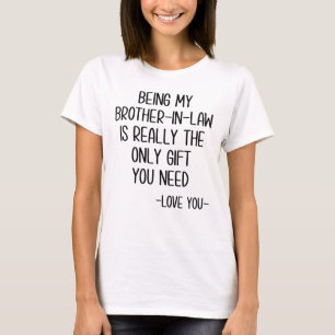 T-shirt Être Mon Frère-En-Droit Est Vraiment Le Seul Don