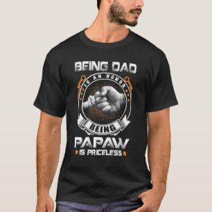 T-shirt Être Papa Est Un Honneur Être Papaw Est Priceles