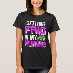 T-shirt Être Payé En Pyjama Humour Travail À Domicile 