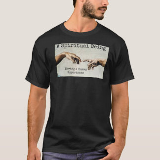 T-shirt Être spirituel, une expérience humaine