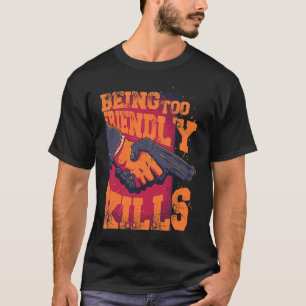 T-shirt Être Trop Amical Tue Confiance Personne Ne Serre L