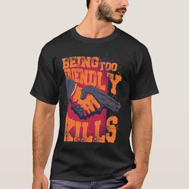 T-shirt Être Trop Amical Tue Confiance Personne Ne Serre L (Devant)