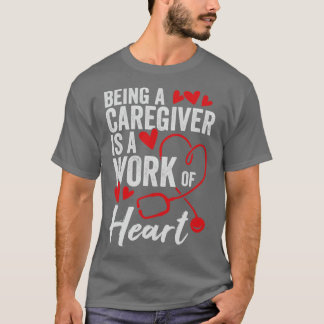 T-shirt Être Un Aidant De Soins Est Une Oeuvre De Coeur