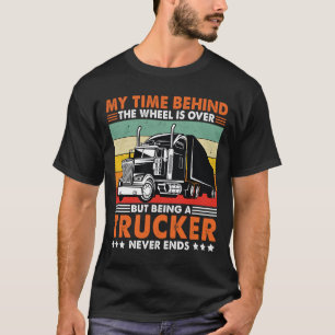 T-shirt Être un camionneur ne cesse jamais de conduire un