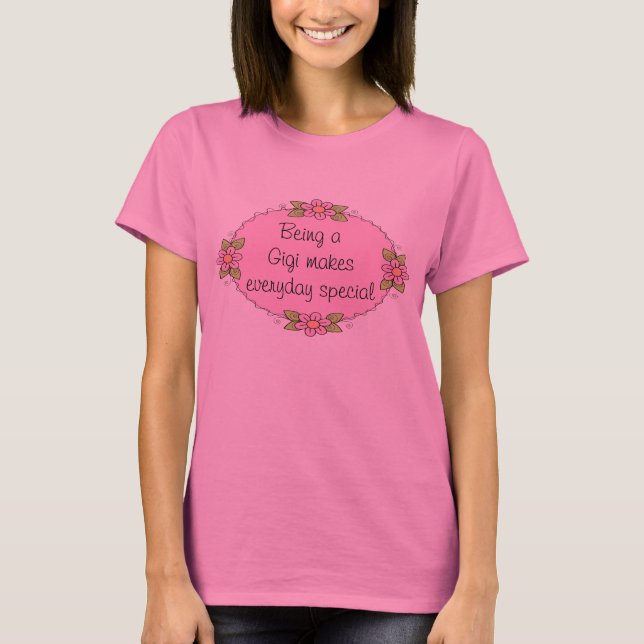 T-shirt Être un Gigi fait le Special quotidien (Devant)