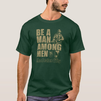 T-shirt Être un homme parmi les hommes Rhodésien Armée de