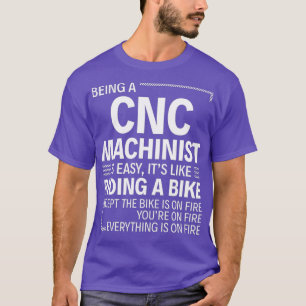 T-shirt Être un machiniste CNC est facile