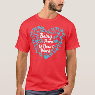 T-shirt Être Un Para Est Coeur Travailler Paraprofessionne