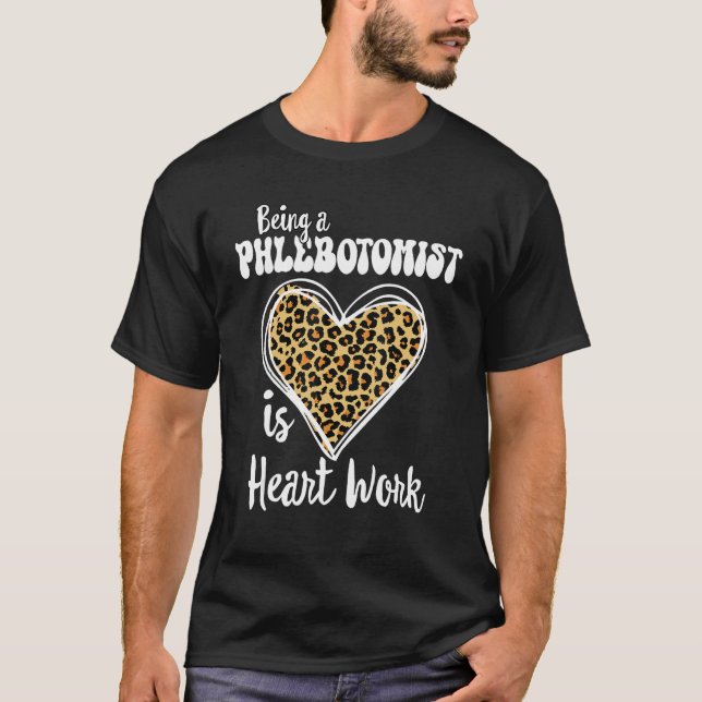 T-shirt Être un phlébotomiste c'est travailler le coeur Lo (Devant)