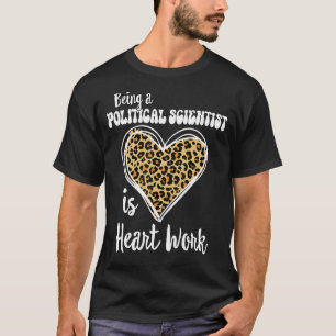 T-shirt Être un politologue est un travail de coeur Leopar