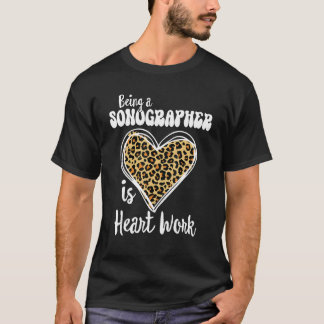 T-shirt Être un Sonographe est un travail cardiaque Loin L