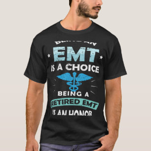 T-shirt Être un technicien médical d'urgence est un choix.