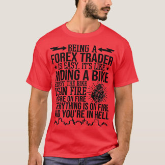 T-shirt Être Un Trader Forex Est Facile À Trader