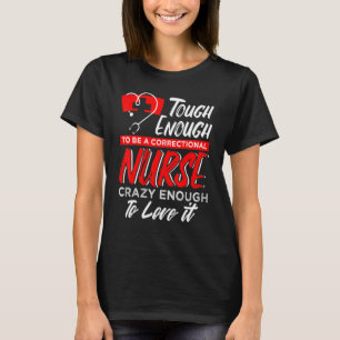 T-shirt Être Une Infirmière Correctionnelle Assez Fou Pour