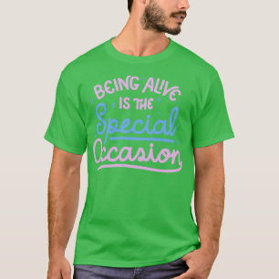 T-shirt Être vivant est l'occasion spéciale de Tobe Fonsec