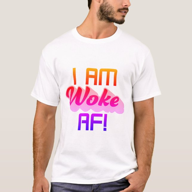 T-shirt Être Woke est une bonne chose ! (Devant)