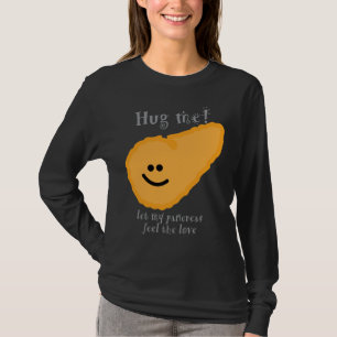 T-shirt Étreignez-moi ! laissez mon pancréas sentir