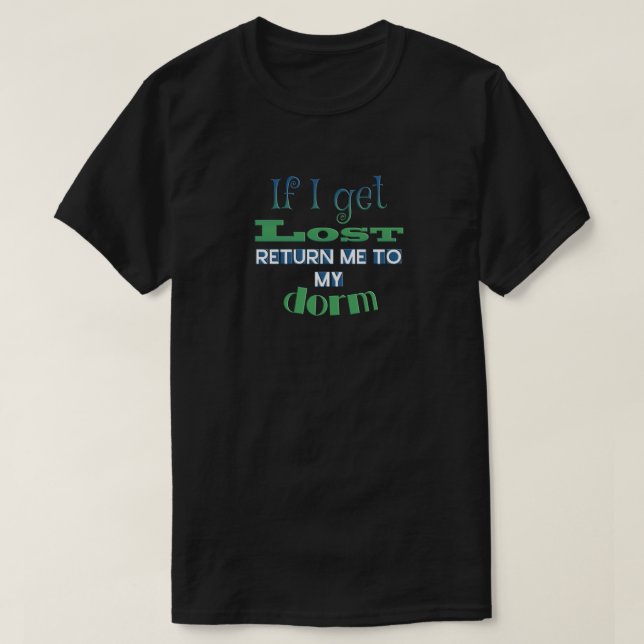 T-shirt Étudiant à l'université - si je me perds, rentrez- (Design devant)
